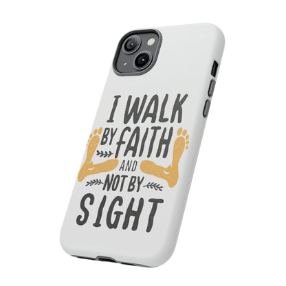 Walk By Faith Phone Case