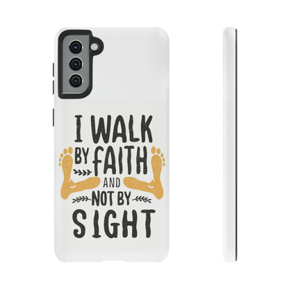 Walk By Faith Phone Case