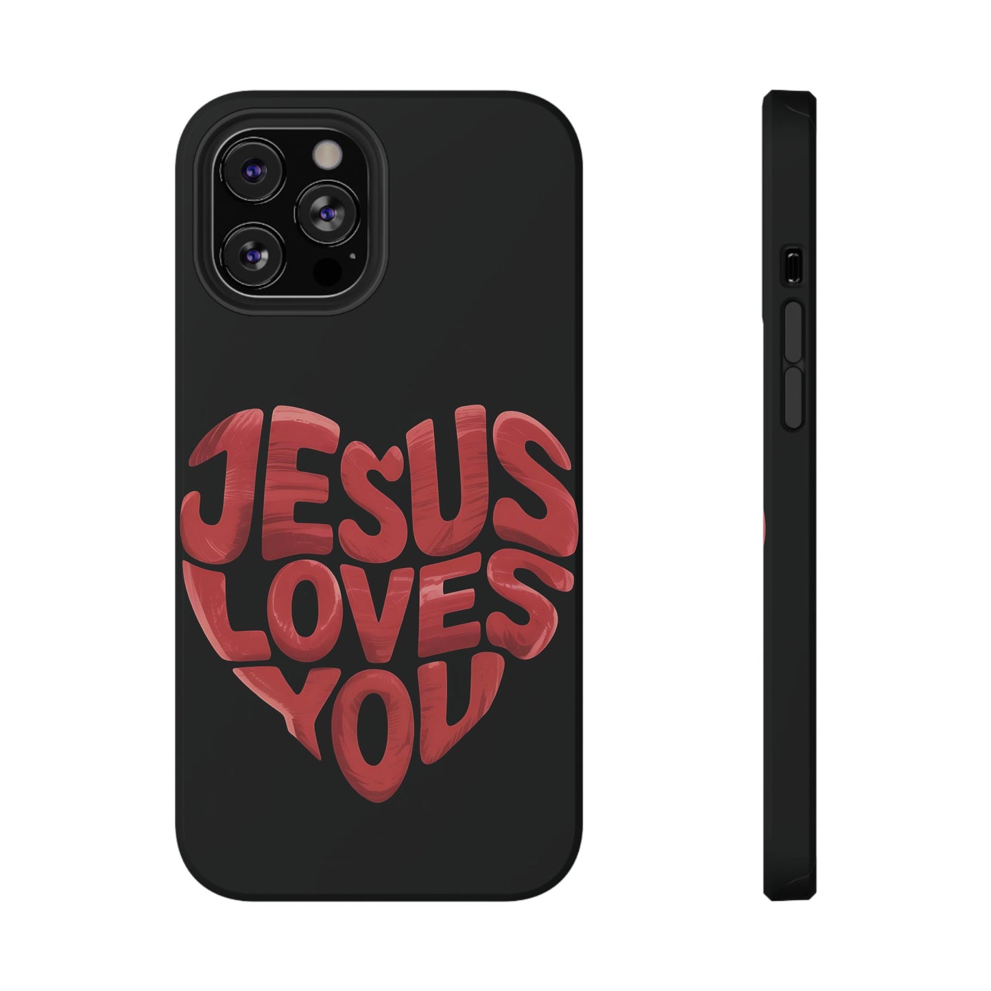 Jesus Loves You Phone Case