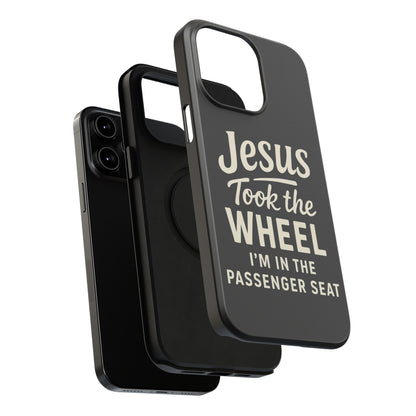 Jesus Took the Wheel I'm in the Passenger Seat Phone Case