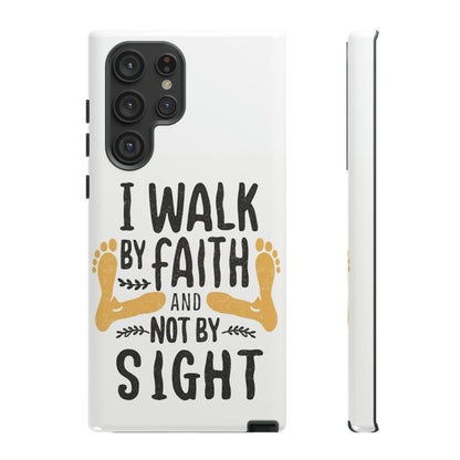 Walk By Faith Phone Case