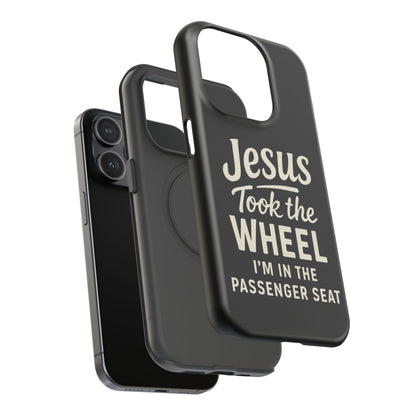 Jesus Took the Wheel I'm in the Passenger Seat Phone Case
