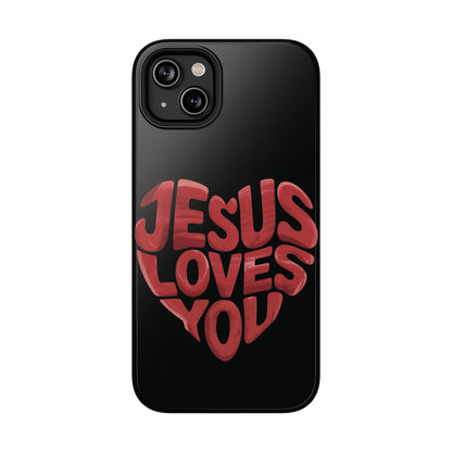 Jesus Loves You Phone Case